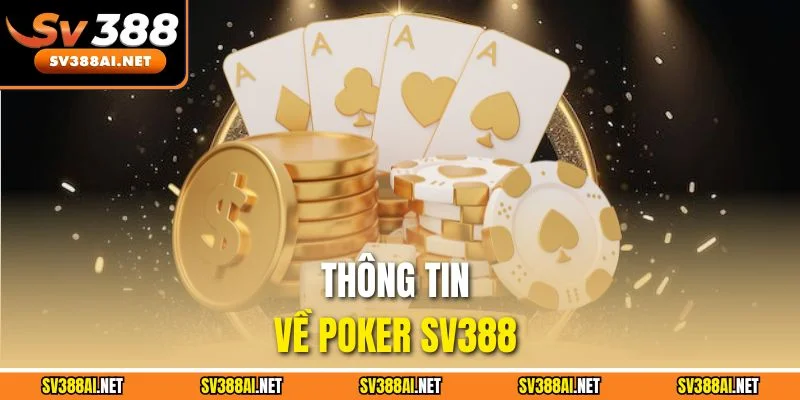 Thông tin về Poker SV388 